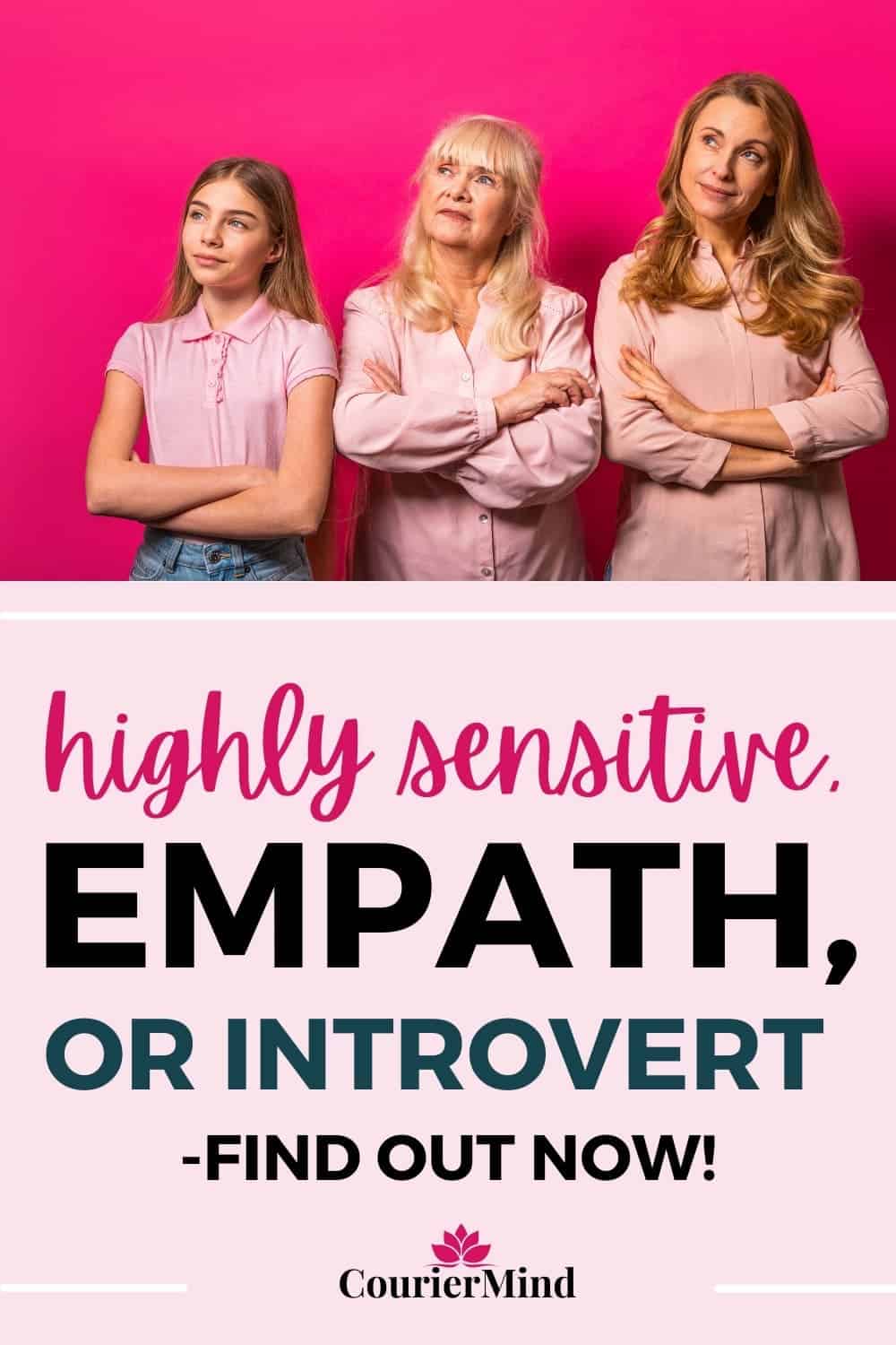 A young girl, her mother, and her grandmother stand against a pink background with their arms crossed, glancing sideways — each embodying traits of being highly sensitive, introverted, or an empath.