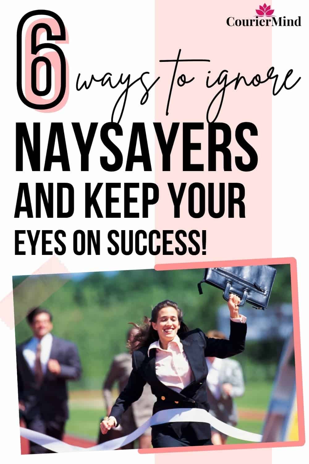 Woman in business attire running toward the finish line with a briefcase, demonstrating how to achieve success by ignoring naysayers.