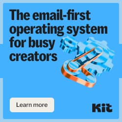 An ad banner for Kit with text that says "The email-first operating system for busy creators"