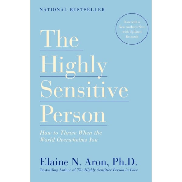 The Highly Sensitive Person by Elaine N. Aron Ph.D. book cover.