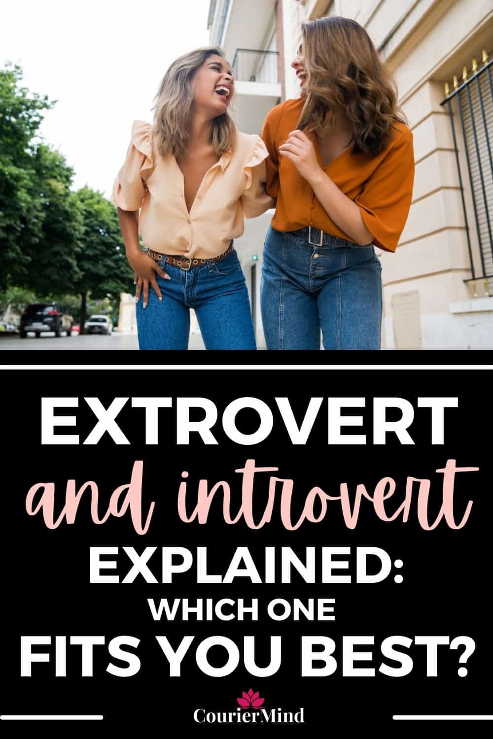 Two women laugh arm in arm on a city street, demonstrating energetic social connection that balances extrovert and introvert traits.