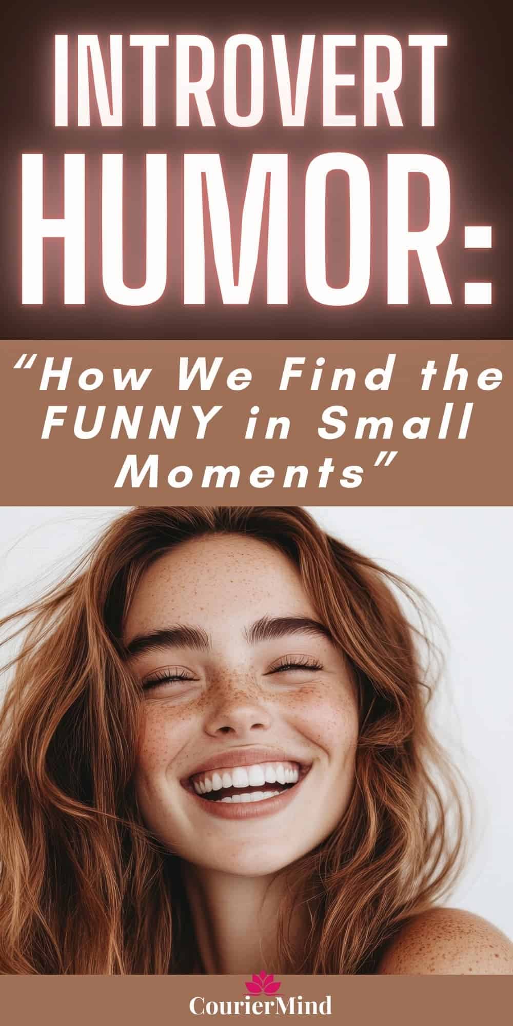A close-up of a freckled woman laughing with her eyes closed, showing the subtle joy of introvert humor.