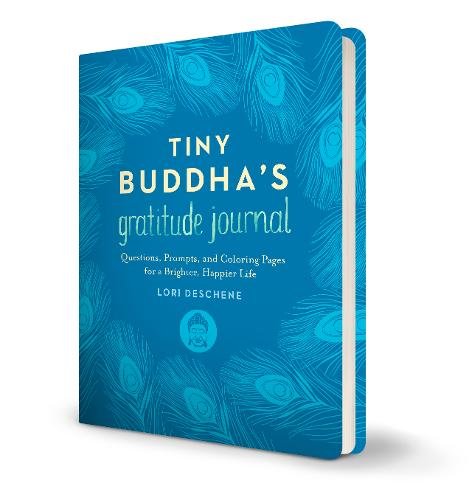A book cover of Tiny Buddha's gratitude journal by Lori Deschene.
